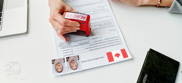 ریجکتی ویزای کانادا، دلایل هریک از ریجکتی ویزاهای کانادا